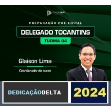 PREPARAÇÃO PRÉ-EDITAL DELEGADO TOCANTINS - TURMA 04 (DEDICAÇÃO 2024)